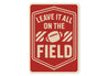 Leave It All On The Field Motivational Football Metal Sign