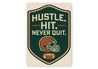Hustle Hit Never Quit Motivational Football Aluminum Sign