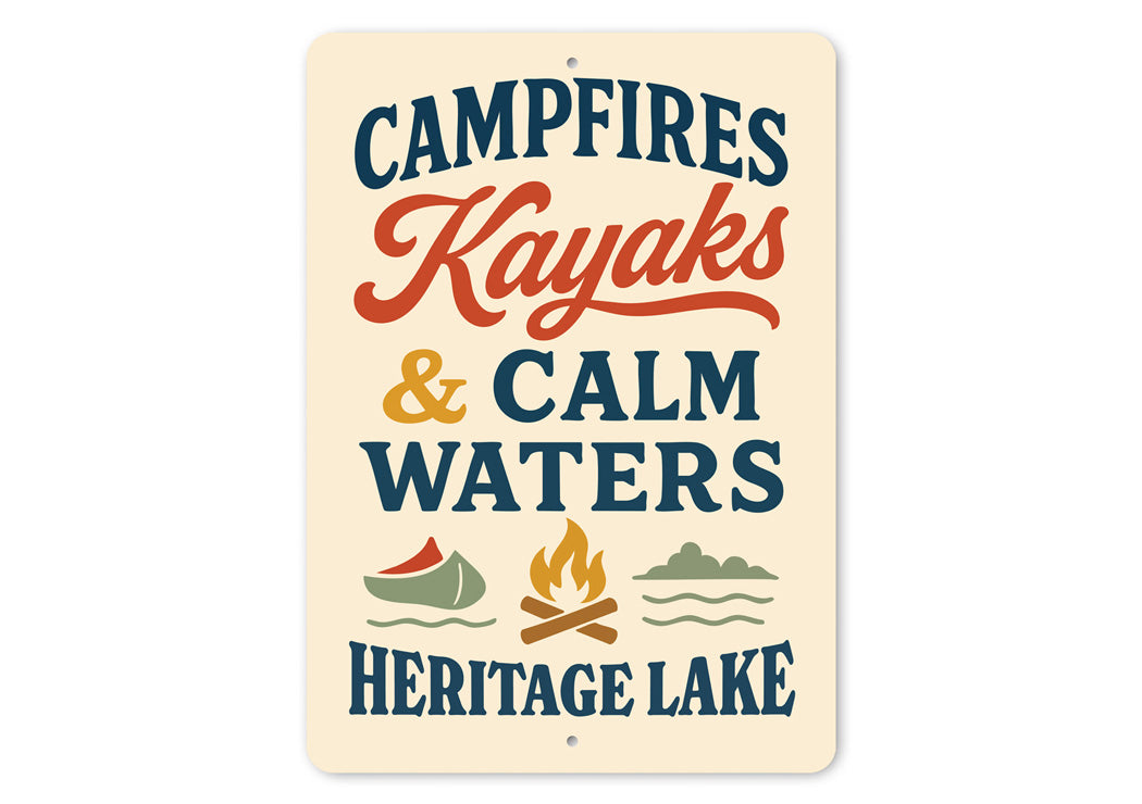 Campfires Kayaks & Calm Waters Heritage Lake Aluminum Sign