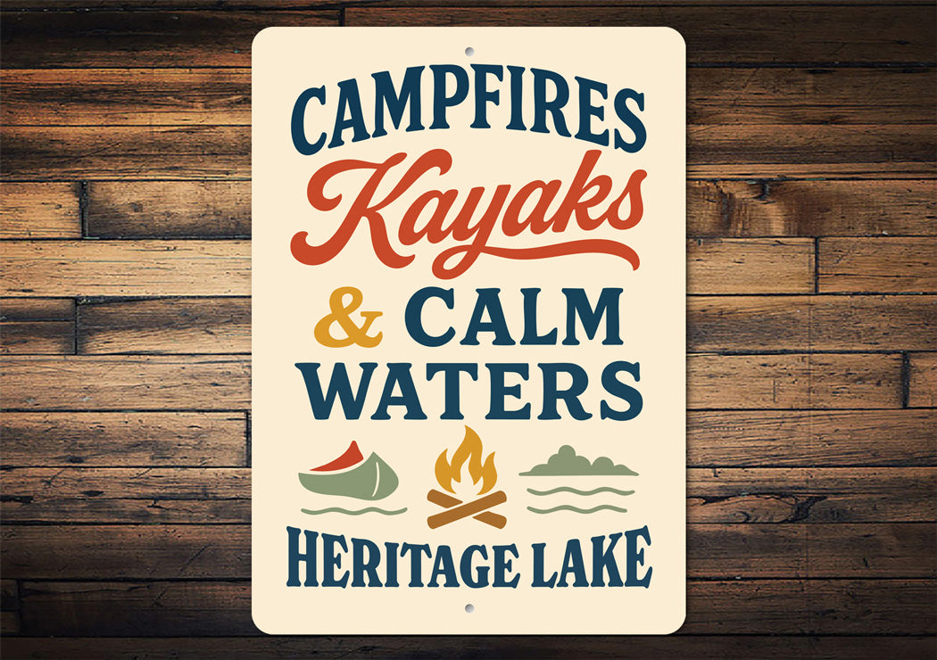 Campfires Kayaks & Calm Waters Heritage Lake Aluminum Sign