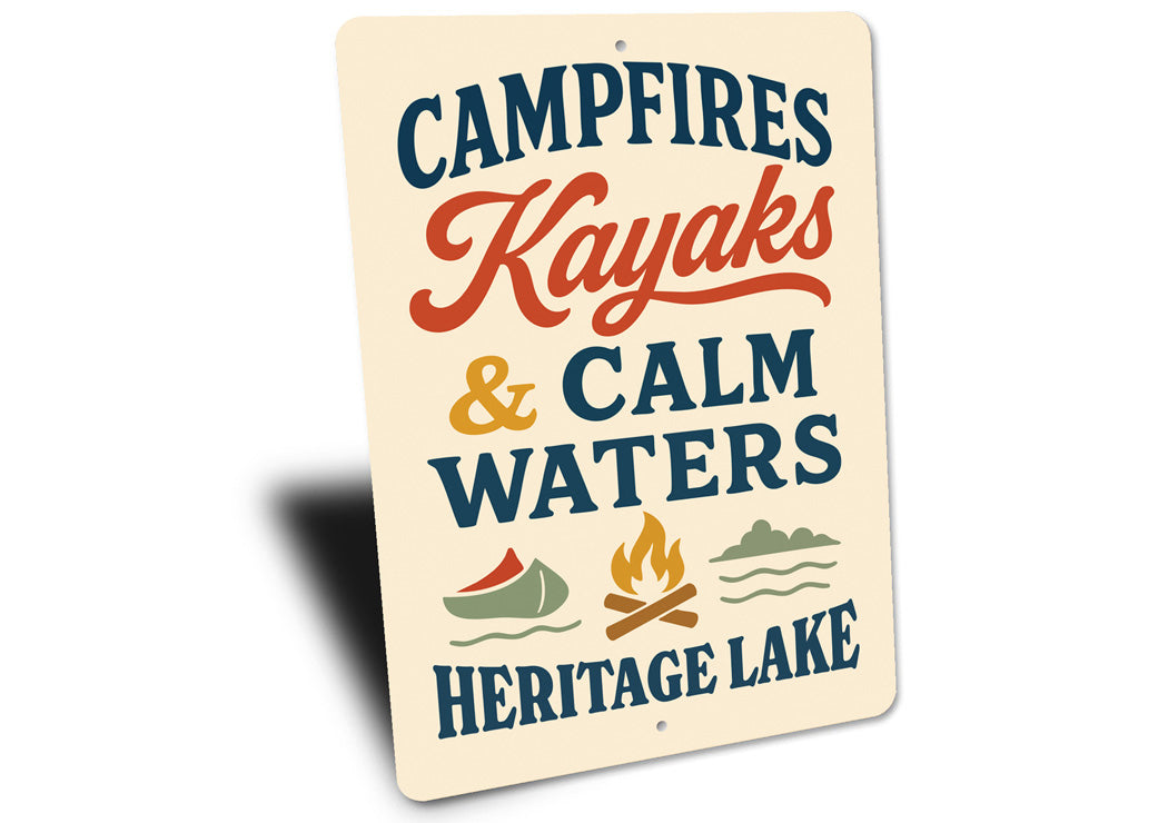 Campfires Kayaks & Calm Waters Heritage Lake Aluminum Sign