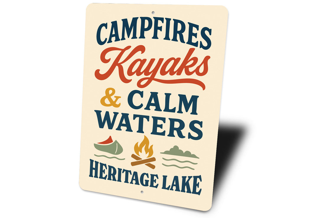 Campfires Kayaks & Calm Waters Heritage Lake Aluminum Sign