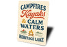 Campfires Kayaks & Calm Waters Heritage Lake Aluminum Sign