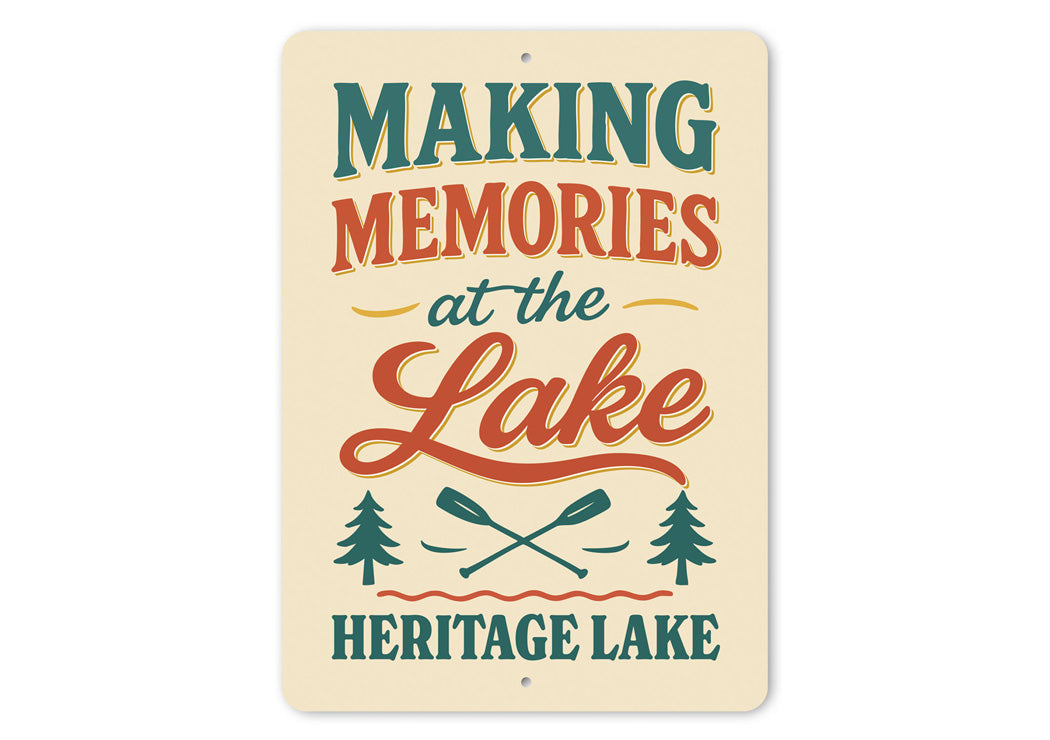 Making Memories at Heritage Lake Aluminum Decor Sign