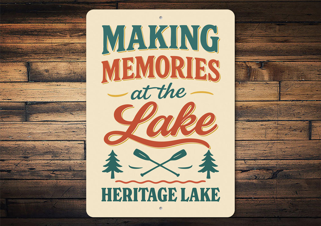 Making Memories at Heritage Lake Aluminum Decor Sign