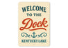 Welcome to the Deck Kentucky Lake Aluminum Sign