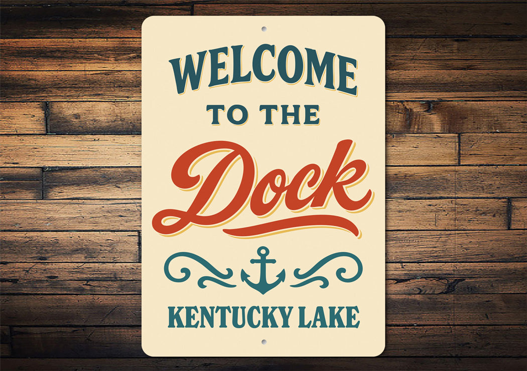 Welcome to the Deck Kentucky Lake Aluminum Sign