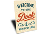 Welcome to the Deck Kentucky Lake Aluminum Sign
