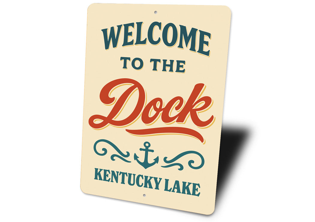 Welcome to the Deck Kentucky Lake Aluminum Sign