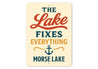 The Lake Fixes Everything Morse Lake Aluminum Decor Sign