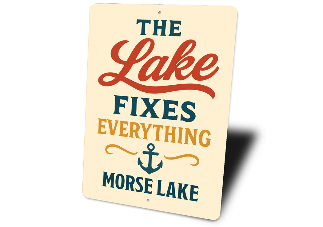 The Lake Fixes Everything Morse Lake Aluminum Decor Sign