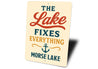 The Lake Fixes Everything Morse Lake Aluminum Decor Sign