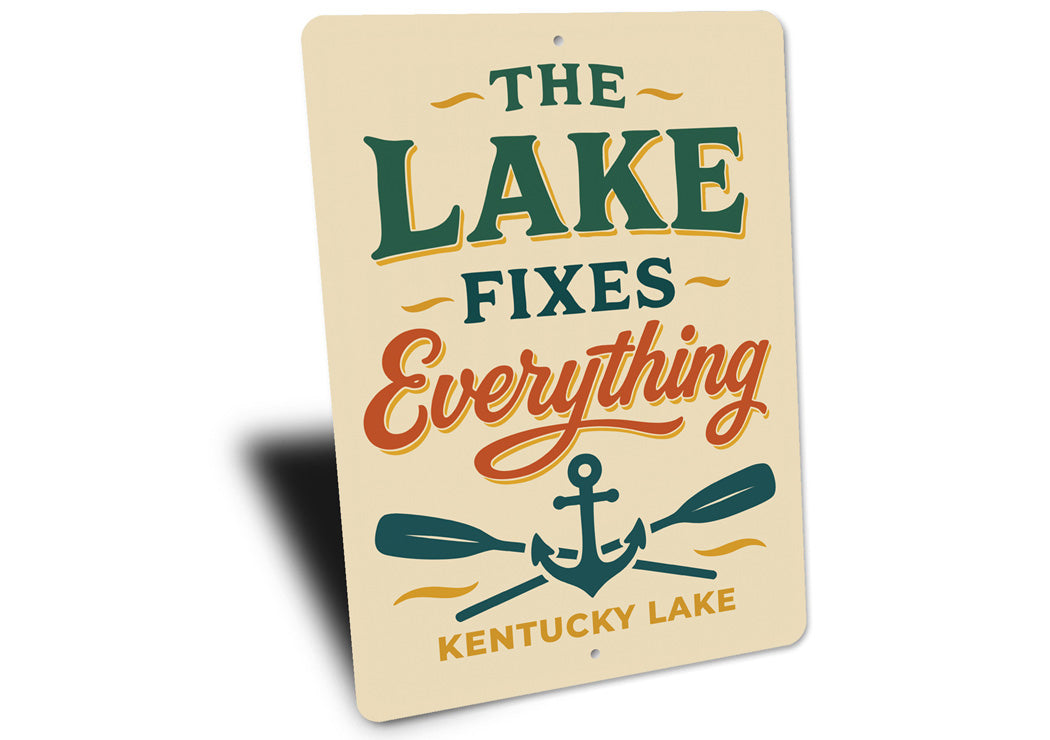 The Lake Fixes Everything Kentucky Lake Aluminum Sign