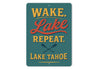 Wake Lake Repeat Lake Tahoe Aluminum Decor Sign