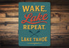 Wake Lake Repeat Lake Tahoe Aluminum Decor Sign