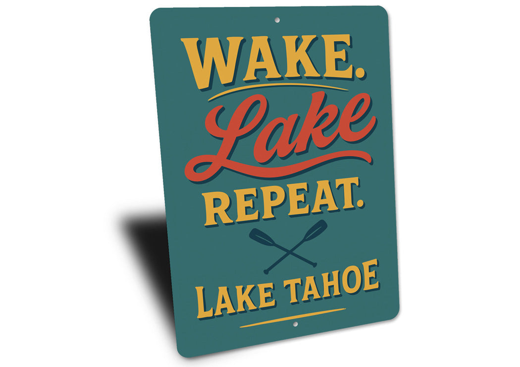 Wake Lake Repeat Lake Tahoe Aluminum Decor Sign