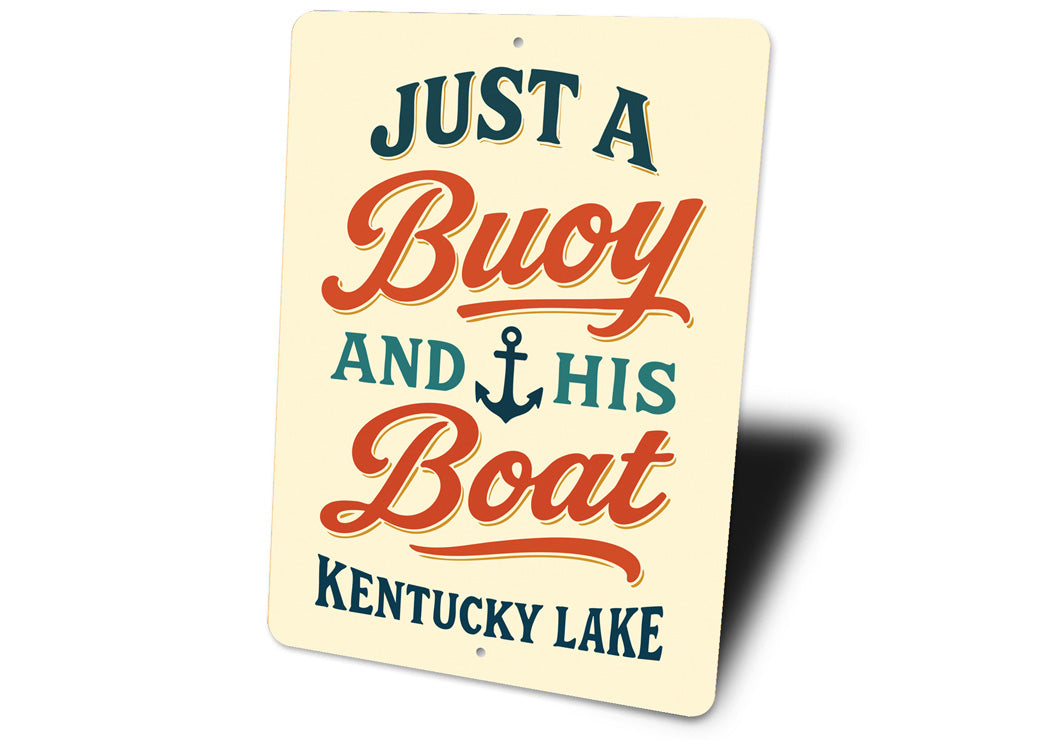 Just A Buoy And His Boat Kentucky Lake Aluminum Sign