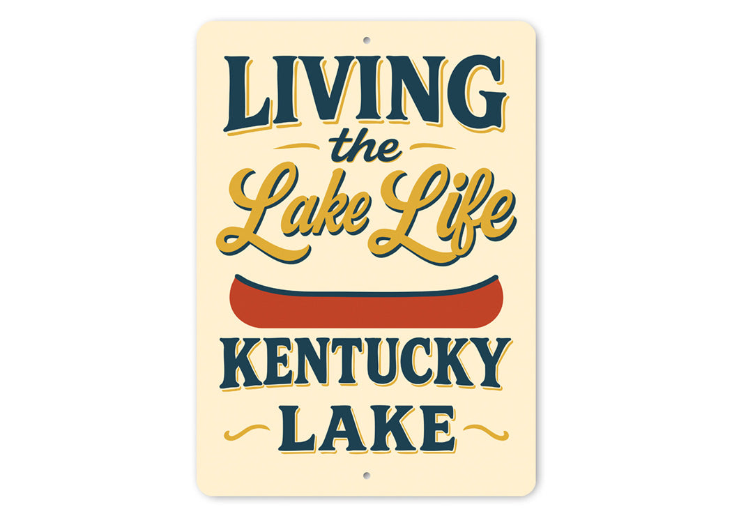Living the Kentucky Lake Life Aluminum Decor Sign