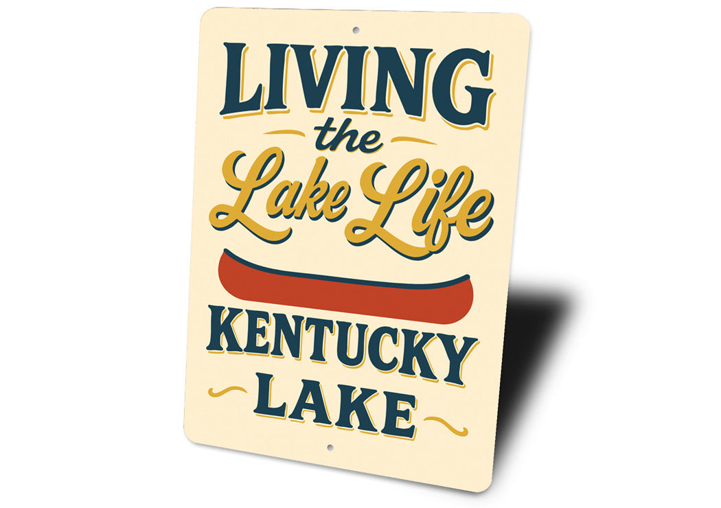 Living the Kentucky Lake Life Aluminum Decor Sign