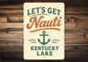 Let's Get Nauti at Kentucky Lake Nautical Humor Sign