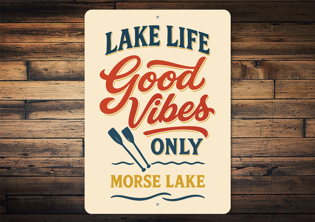 Lake Life Good Vibes Only Morse Lake Aluminum Decor Sign