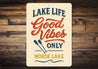 Lake Life Good Vibes Only Morse Lake Aluminum Decor Sign