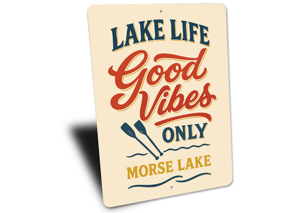 Lake Life Good Vibes Only Morse Lake Aluminum Decor Sign