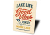 Lake Life Good Vibes Only Morse Lake Aluminum Decor Sign