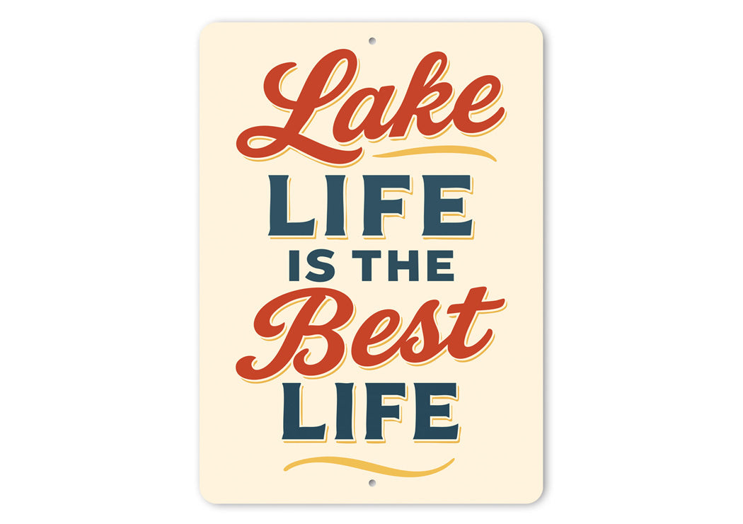 Lake Life Is The Best Life Motivational Decor Sign