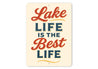 Lake Life Is The Best Life Motivational Decor Sign