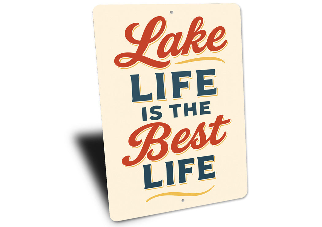 Lake Life Is The Best Life Motivational Decor Sign