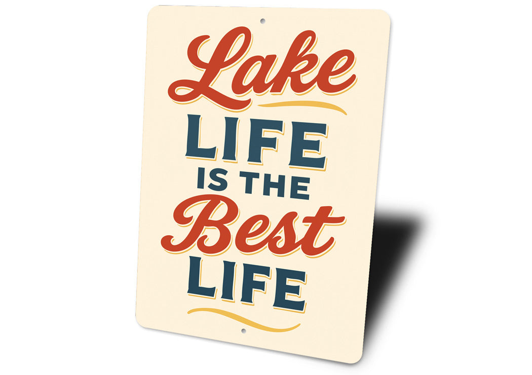 Lake Life Is The Best Life Motivational Decor Sign