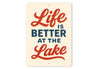 Life Is Better At The Lake Rustic Aluminum Decor Sign