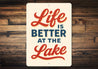 Life Is Better At The Lake Rustic Aluminum Decor Sign