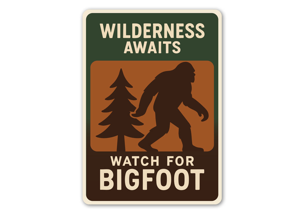 Wilderness Awaits Watch for Bigfoot Aluminum Decor Sign