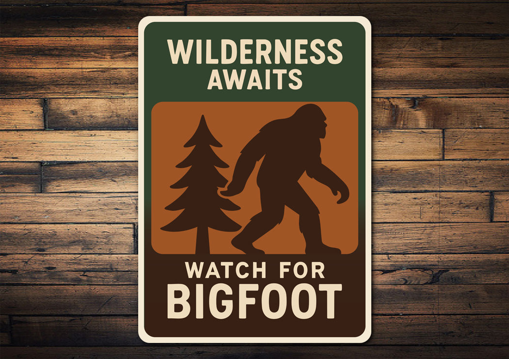 Wilderness Awaits Watch for Bigfoot Aluminum Decor Sign