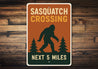 Sasquatch Crossing Next 5 Miles Bigfoot Warning Metal Sign