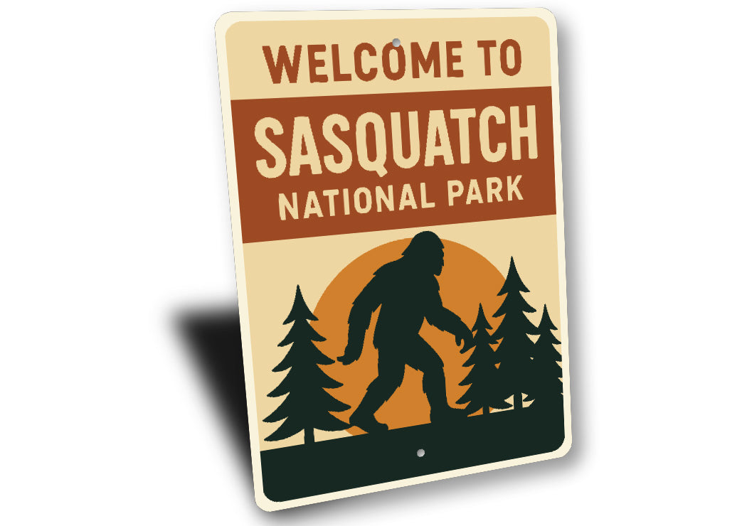Welcome to Sasquatch National Park Aluminum Bigfoot Sign