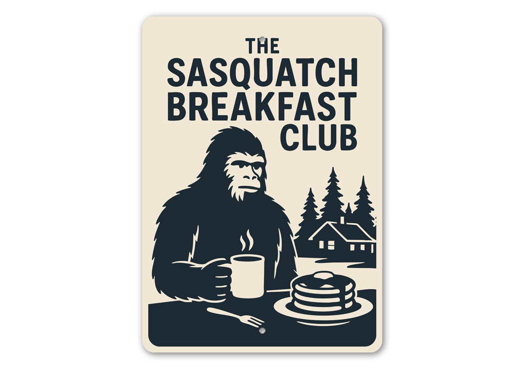 Funny Sasquatch Breakfast Club Bigfoot Decor Metal Sign