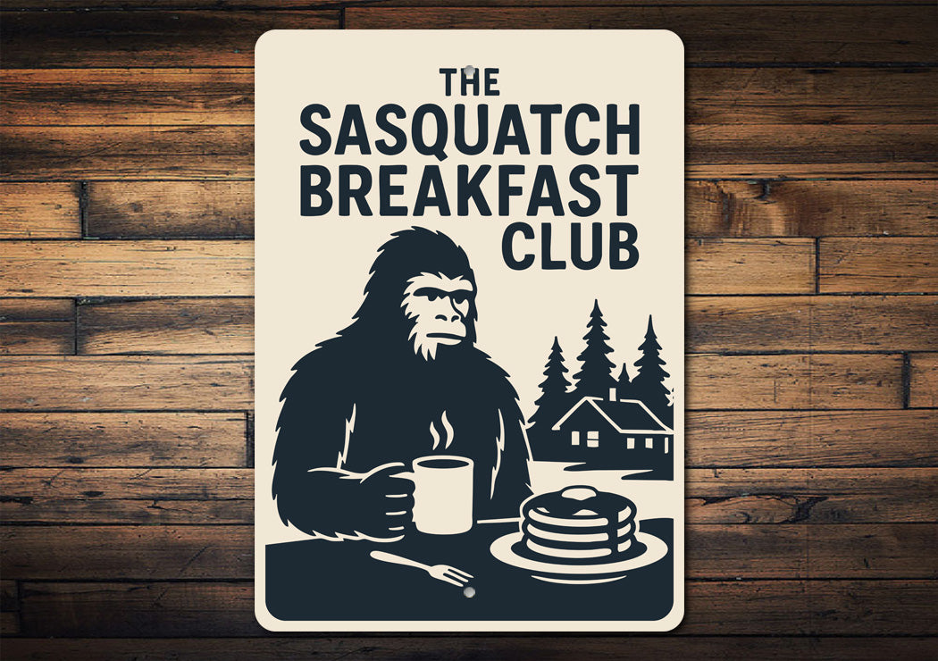 Funny Sasquatch Breakfast Club Bigfoot Decor Metal Sign
