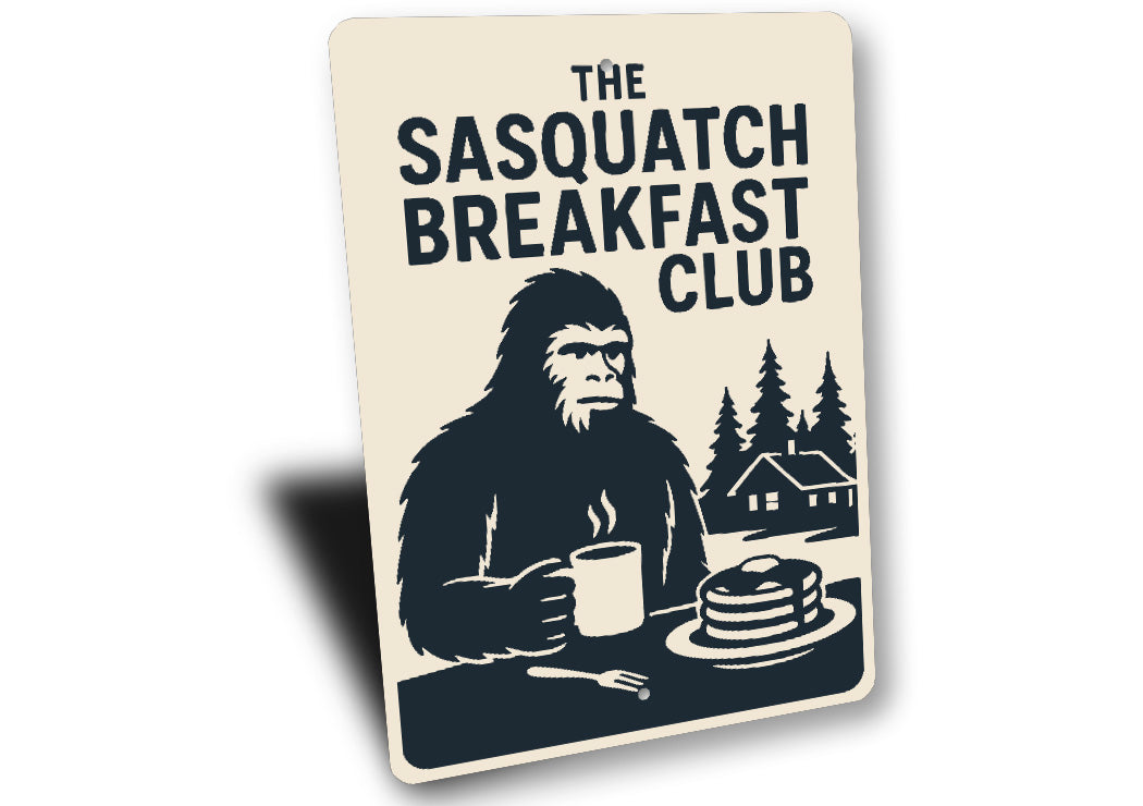 Funny Sasquatch Breakfast Club Bigfoot Decor Metal Sign
