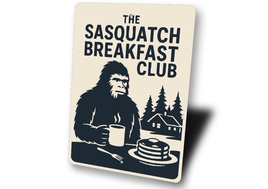 Funny Sasquatch Breakfast Club Bigfoot Decor Metal Sign