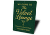 Welcome to The Velvet Lounge Personalized Happy Hour Sign
