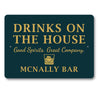 Drinks On The House Personalized Bar Good Spirits Sign