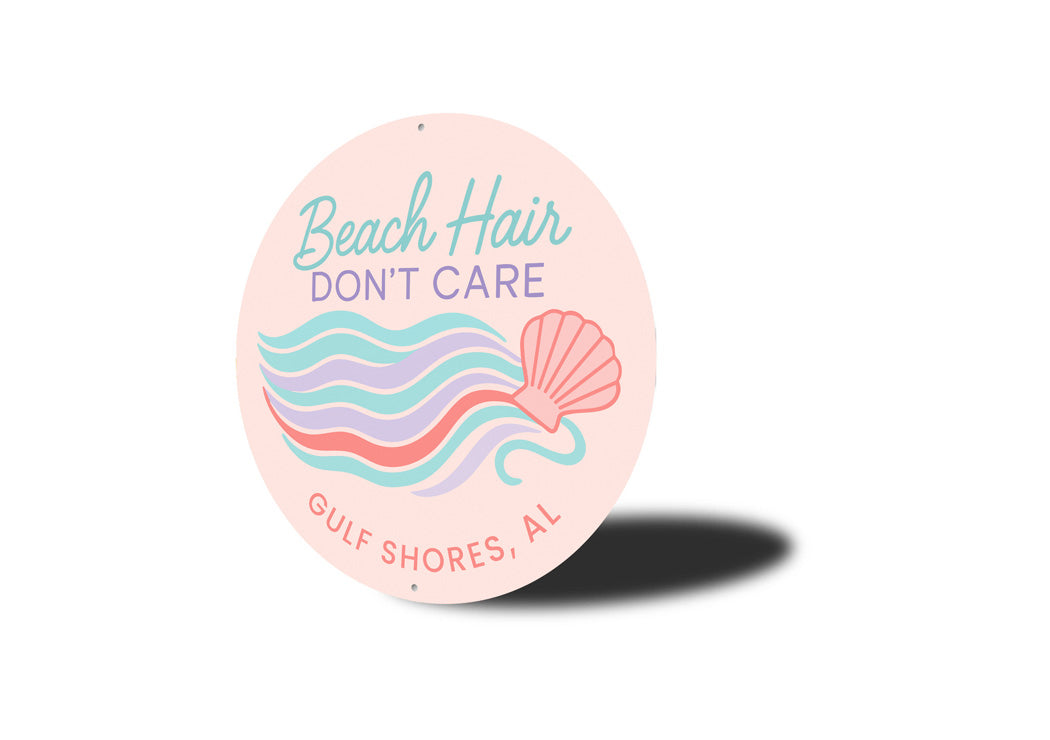 Gulf Shores Aluminum Round Sign - Beach Hair Don't Care