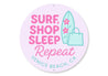 Surf Shop Sleep Repeat Venice Beach Round Sign