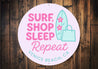 Surf Shop Sleep Repeat Venice Beach Round Sign