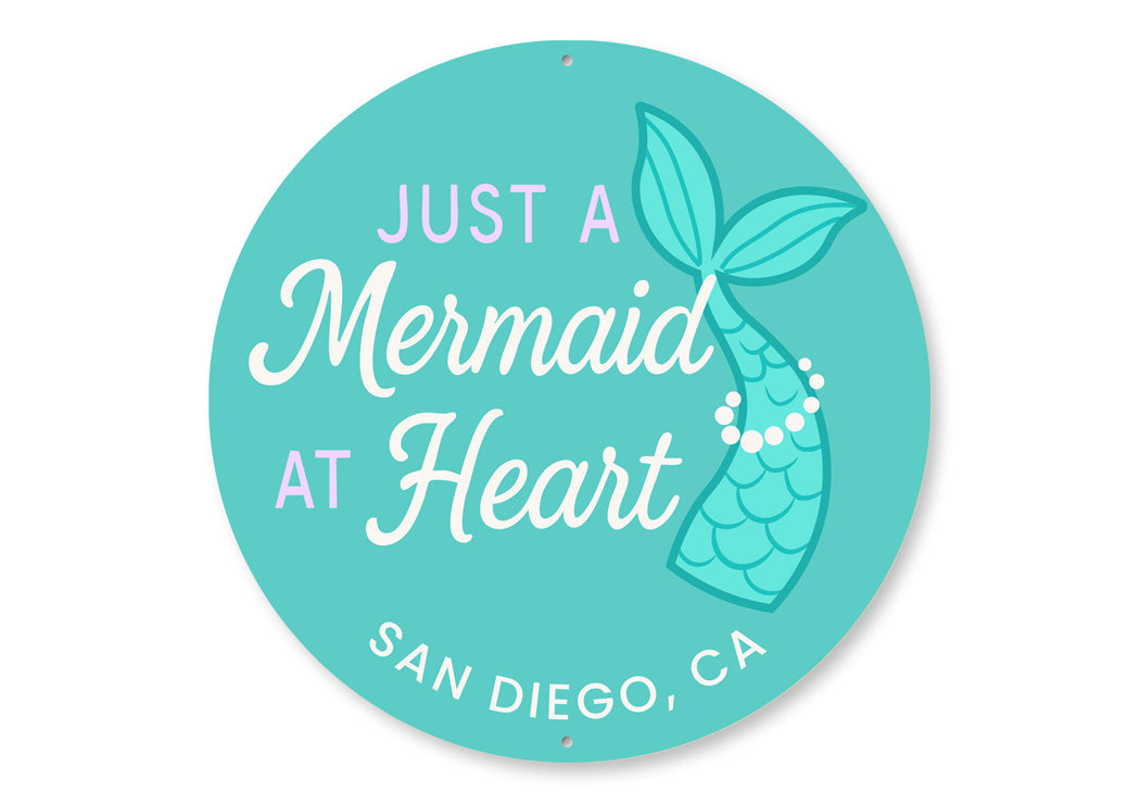 Just A Mermaid At Heart San Diego California Round Sign