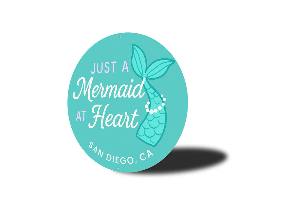 Just A Mermaid At Heart San Diego California Round Sign
