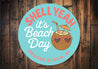 Shell Yeah It's Beach Day Orange Beach Round Sign